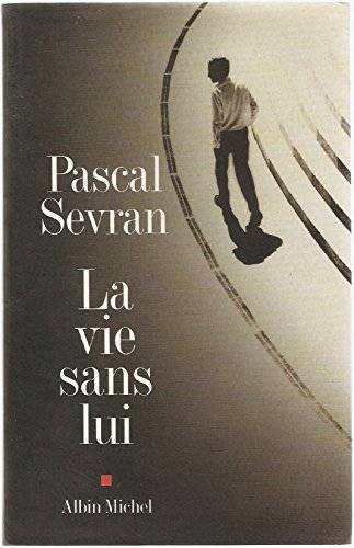 Couverture du livre La vie sans lui de Pascal Sevran