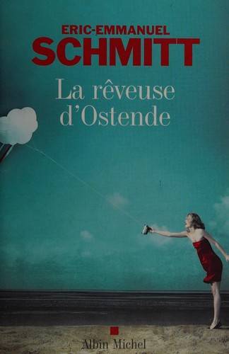 Couverture du livre La rêveuse d'Ostende de Éric-Emmanuel Schmitt