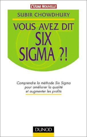 Couverture du livre Vous avez dit Six Sigma ?! de Subir Chowdhury