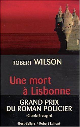 Couverture du livre Une mort à Lisbonne : roman de Robert Wilson