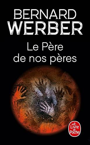 Couverture du livre Le père de nos pères de Bernard Werber