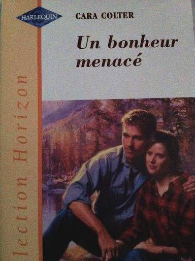 Couverture du livre Un bonheur menacé de Cara Colter