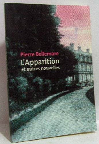 Couverture du livre L'apparition : et autres nouvelles de Pierre Bellemare