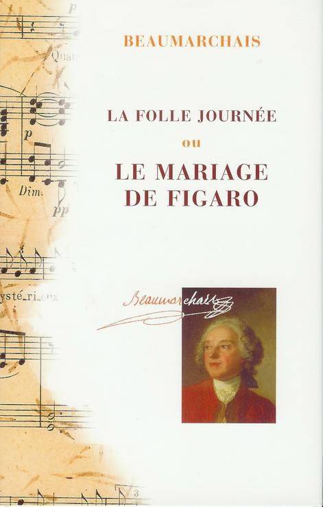 Couverture du livre La folle journée ou Le mariage de Figaro de Pierre-Augustin Caron de Beaumarchais