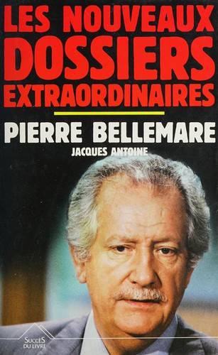 Couverture du livre Les Nouveaux dossiers extraordinaires de Jacques Antoine