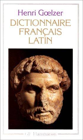 Couverture du livre Dictionnaire français-latin de Henri Goelzer