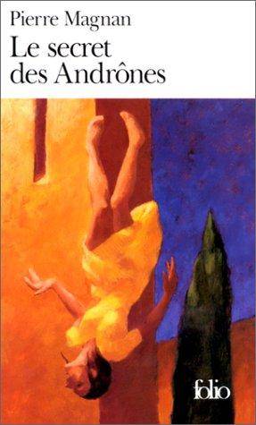 Couverture du livre Le Secret des Andrônes de Pierre Magnan