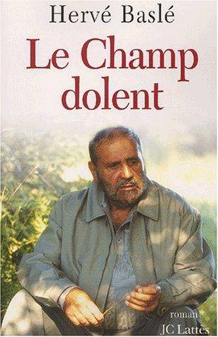 Couverture du livre Le champ dolent de Hervé Baslé
