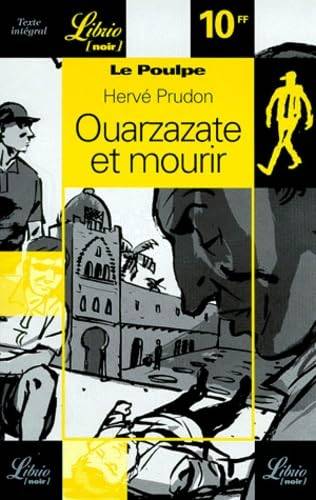 Couverture du livre Ouarzazate et mourir de Hervé Prudon