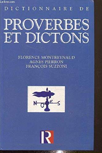 Couverture du livre Dictionnaire de proverbes et dictons de Pierron Agnès, Suzzoni F. Montreynaud Florence