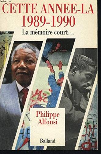 Couverture du livre Cette année-là, 1989-1990 de Philippe Alfonsi