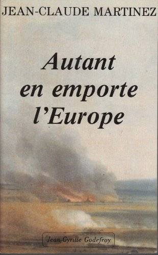 Couverture du livre Autant en emporte l'Europe de Jean-Claude Martinez