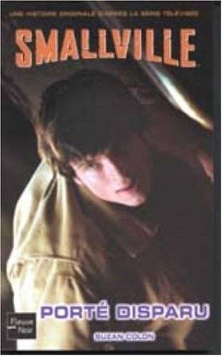 Couverture du livre Smallville Porté disparu de Suzan Colon