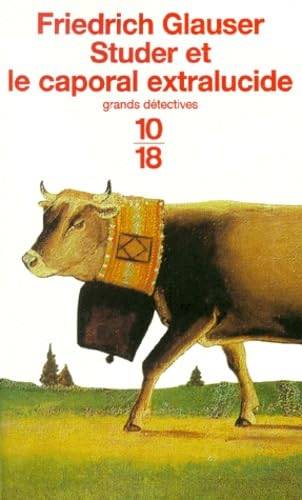 Couverture du livre Studer et le caporal extralucide de Friedrich Glauser