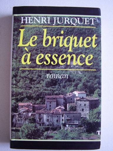 Couverture du livre Le briquet à essence de Henri Jurquet
