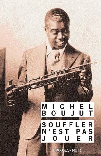 Couverture du livre Souffler n'est pas jouer de Michel Boujut