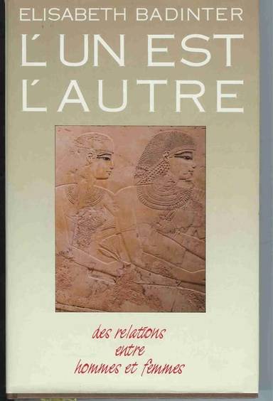 Couverture du livre L'un est l'autre de Elisabeth Badinter
