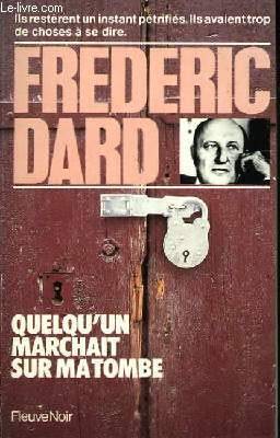 Couverture du livre Quelqu'un marchait sur ma tombe de Frédéric Dard