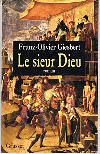 Couverture du livre Le sieur Dieu de Franz-Olivier Giesbert
