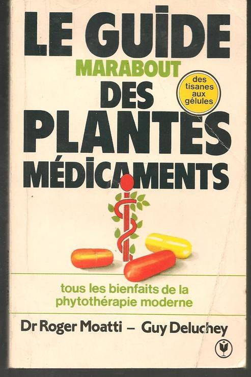 Couverture du livre Le Guide Marabout des plantes-médicaments de Roger Moatti