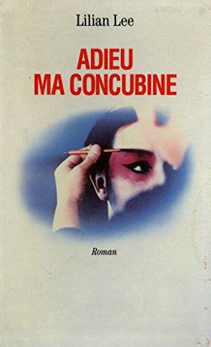 Couverture du livre Adieu ma concubine de Lilian Lee
