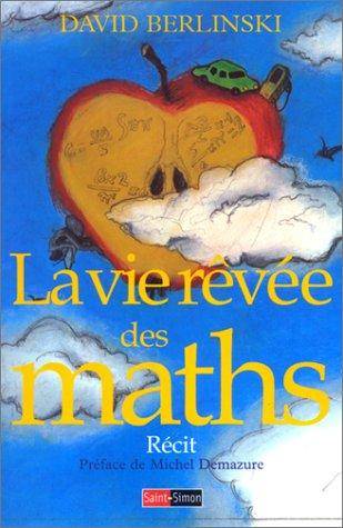 Couverture du livre La vie rêvée des maths de David Berlinski