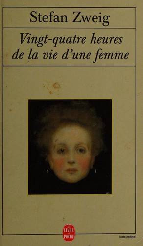 Couverture du livre Vingt-quatre heures de la vie d'une femme de Stefan Zweig