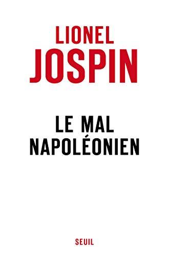 Couverture du livre Le mal napoléonien de Lionel Jospin