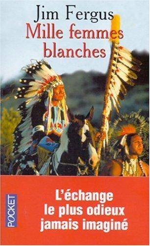 Couverture du livre Mille femmes blanches de Jim Fergus