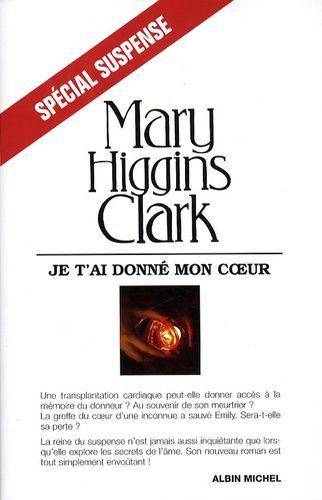 Couverture du livre Je T'Ai Donne Mon Coeur de Clark Higgins, Mary