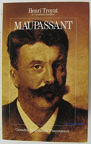 Couverture du livre Maupassant de Henri Troyat
