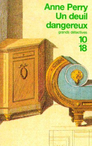 Couverture du livre Un deuil dangereux de Anne Perry