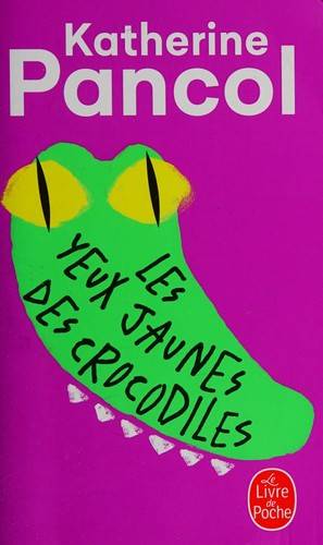 Couverture du livre Les yeux jaunes des crocodiles de Katherine Pancol