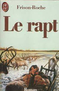 Couverture du livre Le Rapt de Roger Frison-Roche