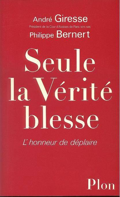 Couverture du livre Seule la vérité blesse de André Giresse