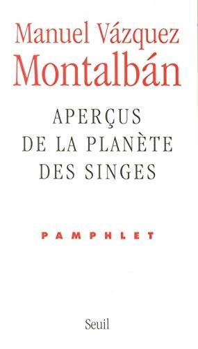 Couverture du livre Aperçus de la planète des singes de Manuel Vázquez Montalbán