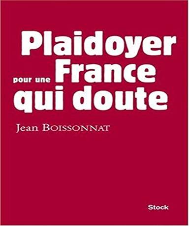 Couverture du livre Plaidoyer pour une France qui doute de Jean Boissonnat