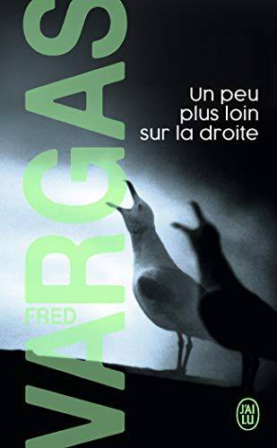Couverture du livre Un peu plus loin sur la droite de Fred Vargas