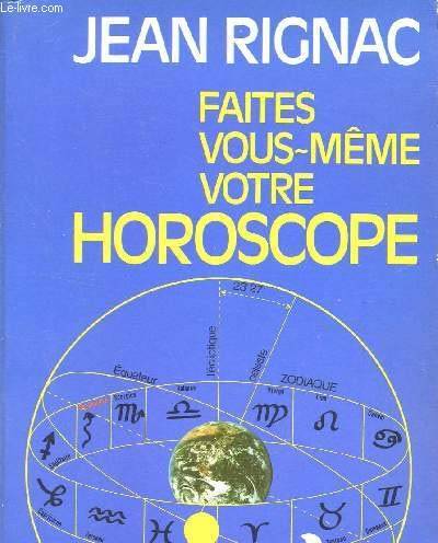 Couverture du livre Faites vous-même votre horoscope de Jean Rignac