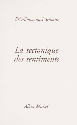 Couverture du livre La tectonique des sentiments de Éric-Emmanuel Schmitt