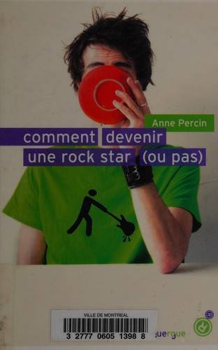 Couverture du livre Comment devenir une rock star (ou pas) de Anne Percin