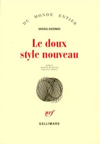 Couverture du livre Le doux style nouveau de Vasiliĭ Pavlovich Aksenov