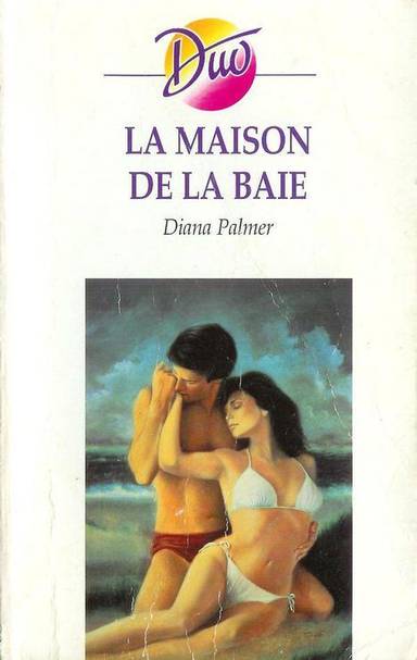Couverture du livre La Maison de la baie de Diana Palmer