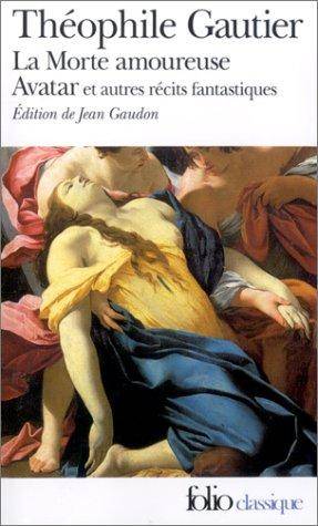 Couverture du livre La morte amoureuse ; Avatar ; et autres récits fantastiques de Théophile Gautier