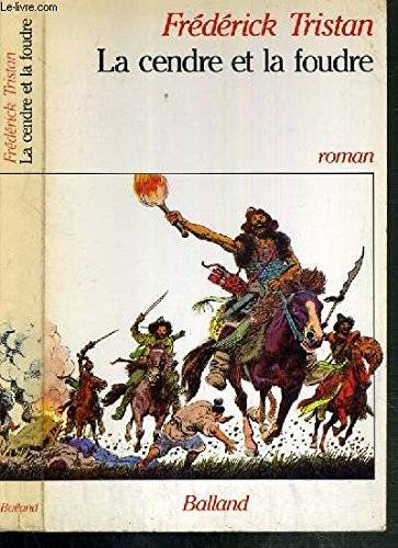 Couverture du livre La cendre et la foudre de Frédérick Tristan