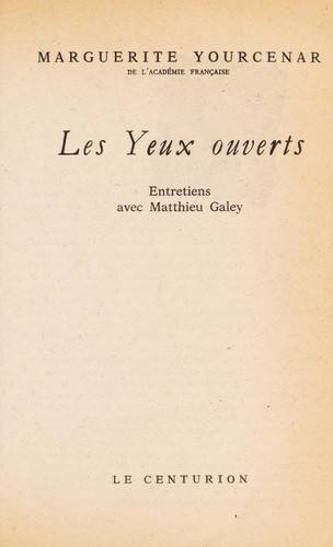 Couverture du livre Les yeux ouverts de Marguerite Yourcenar