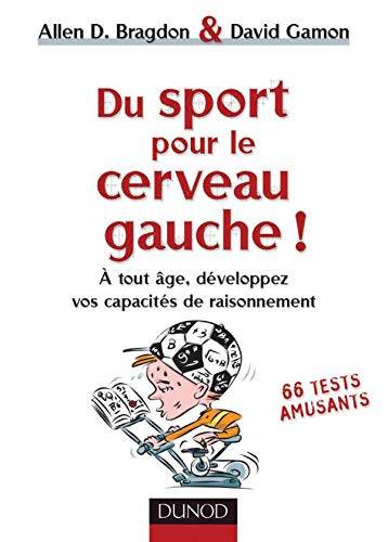 Couverture du livre Du sport pour le cerveau gauche ! de Allen D. Bragdon