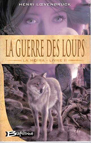 Couverture du livre La Guerre des loups de Henri Loevenbruck