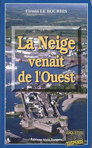 Couverture du livre La neige venait de l'ouest de Firmin Le Bourhis