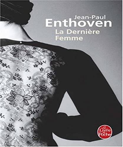 Couverture du livre La Dernière Femme de Jean-Paul Enthoven